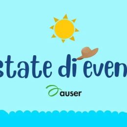 Estate ricca di eventi Auser in tutta la provincia