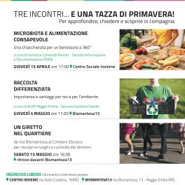 “Tre incontri... e una tazza di Primavera!” a Reggio Emilia