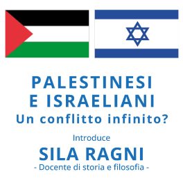 "Palestinesi/ Israeliani un conflitto infinito?": incontro a Sant'Ilario con Orizzonti