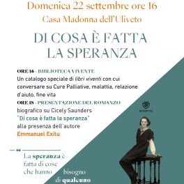 “Di cosa è fatta la speranza”, presentazione all’Hospice Casa Madonna dell’Ulvieto