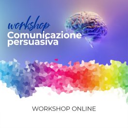 WORKSHOP Comunicazione Persuasiva