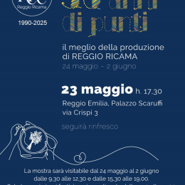 Mostra “35 ANNI di PUNTI. Il meglio della produzione di Reggio Ricama”