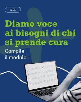 Diamo voce ai bisogni di chi si prende cura