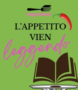 "L'appetito vien leggendo": reading-spettacolo su cibo e letteratura con Degustibook