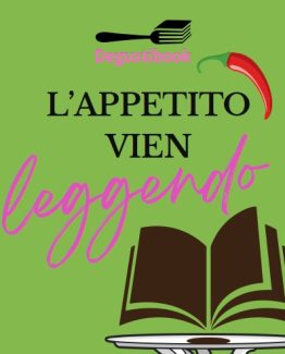 "L'appetito vien leggendo": reading-spettacolo su cibo e letteratura con Degustibook